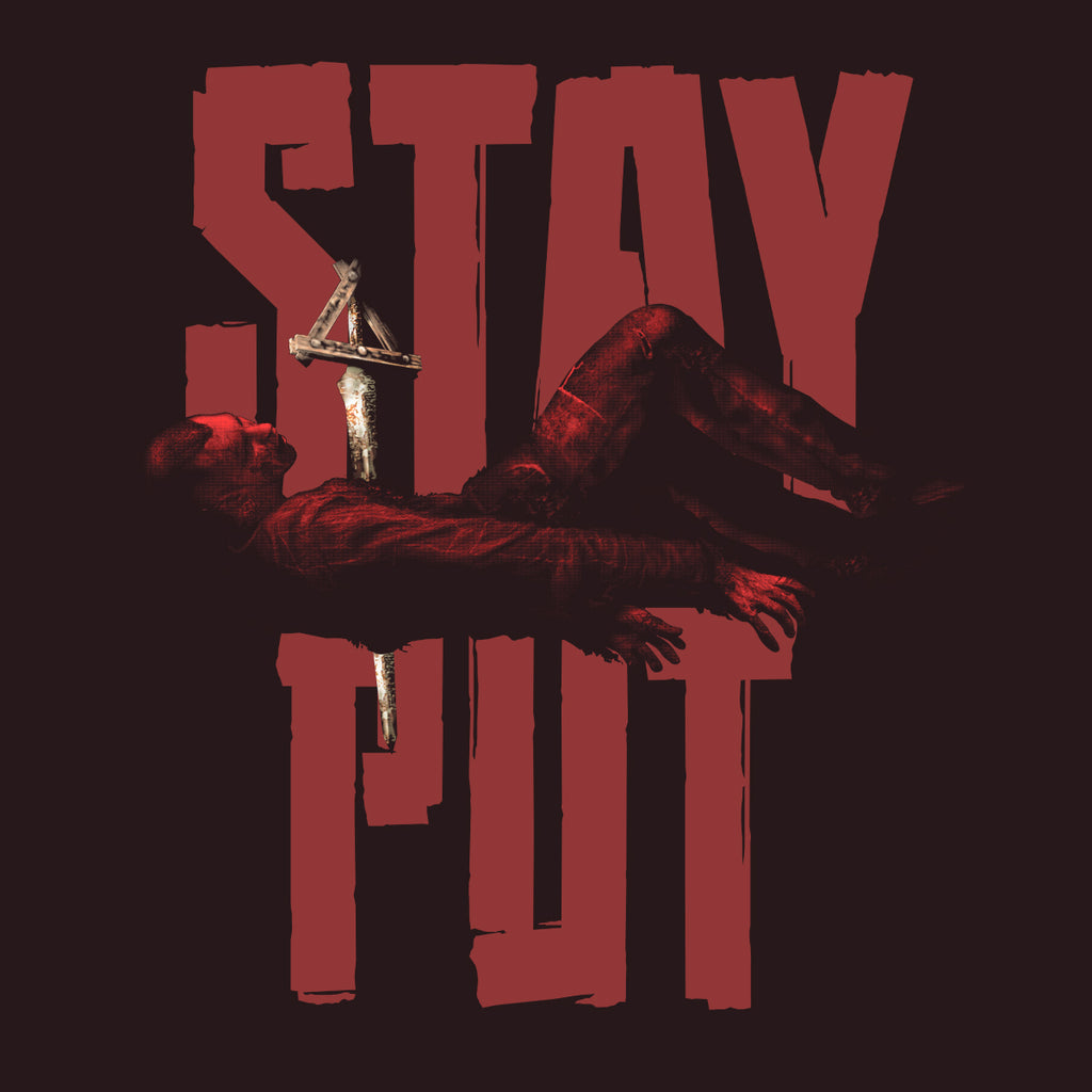 Stay Put! T-Shirt