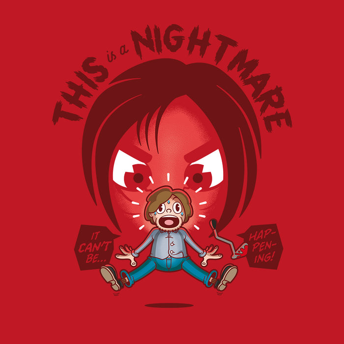 This is a Nightmare! T-Shirt